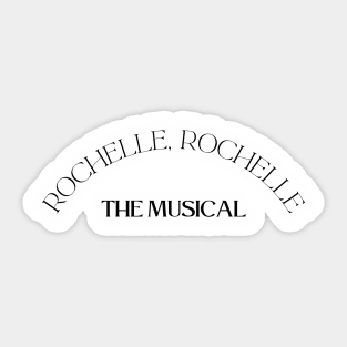 Rochelle, Rochelle The Musical! Sticker